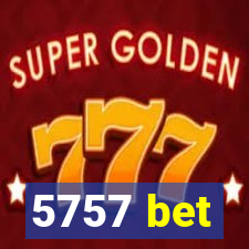 5757 bet